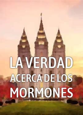 La Verdad Acerca De Los Mormones Tv Historia Y Verdad