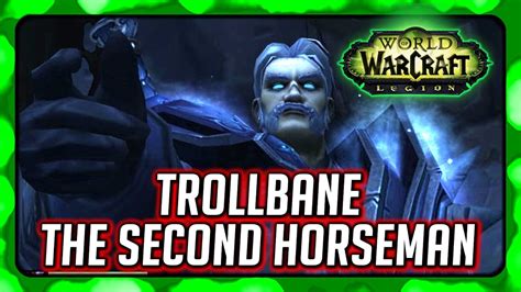 Wow Legion 🌟 Death Knight Campaign Trollbane Risen As The Second Of