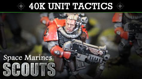 Space Marine Scouts Warhammer 40k Tactics And Unit Showcase 8th Edition