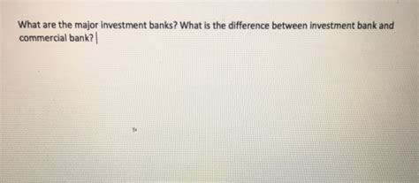 solved    major investment banks    cheggcom