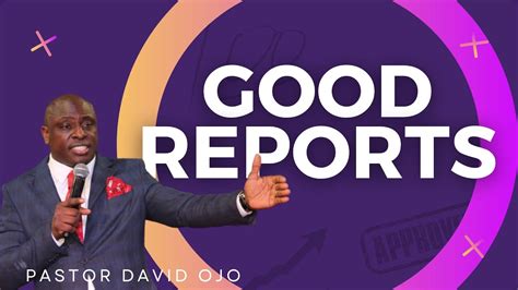 Good Reports Pastor David Ojo CLIC Breakthrough House YouTube