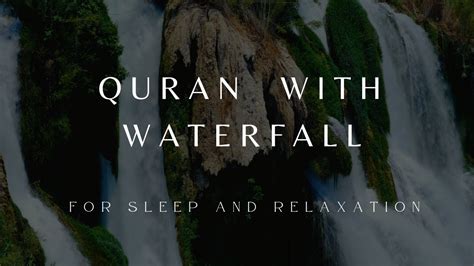 RELAX WITH QURAN AND WATERFALL SOUNDS YouTube