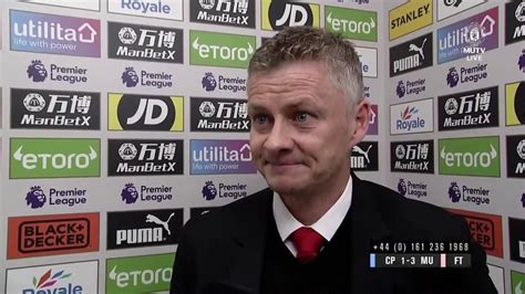 Ole Gunnar Solskjaer Interview After Palace 1 United 3 Manchester United