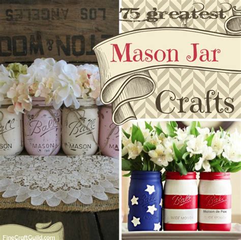 75+ Mason Jar Crafts: Awesome Projects