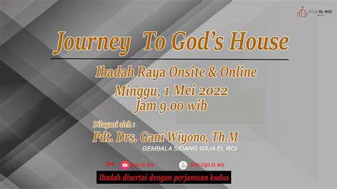 Journey To God S House Pdt Drs Gani Wiyono Th M Ibadah Raya GSJA