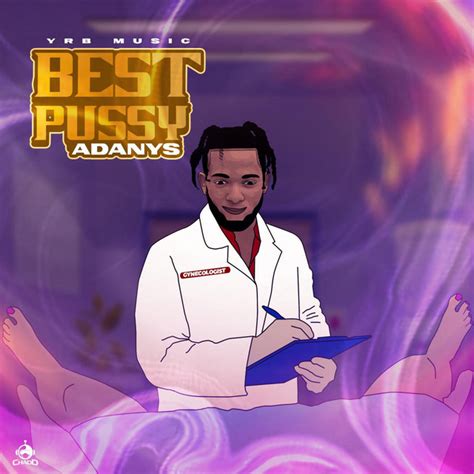 Gynecologist Best Pussy Song And Lyrics By AdanysMusic Spotify
