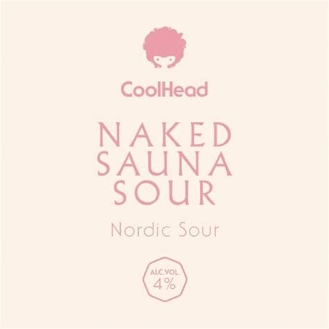 Coolhead Brew Naked Sauna Sour Naked Sauna Sour Your Beer