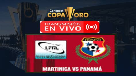 Martinica vs Panamá EN VIVO y EN DIRECTO Jornada 2 Copa Oro 2023