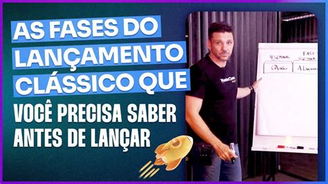 AS FASES DO LANÇAMENTO CLÁSSICO QUE VOCÊ PRECISA SABER ANTES DE LANÇAR