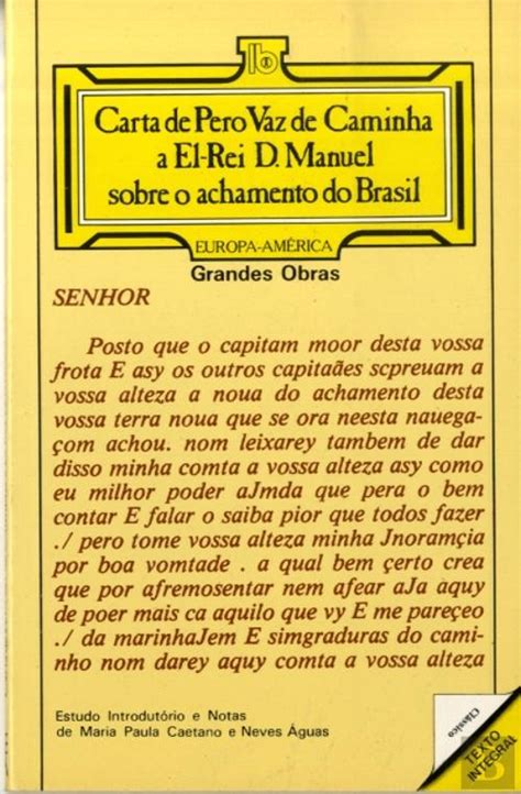 Carta de Pêro Vaz de Caminha a El-Rei D. Manuel sobre o Achamento do ...
