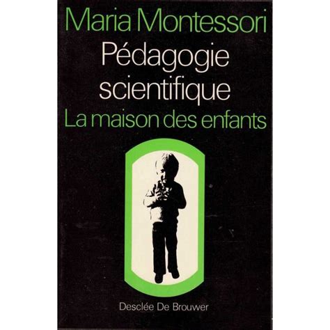 P Dagogie Scientifique Maria Montessori