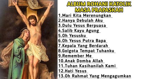 Album LAGU ROHANI KATOLIK TERBARU II MASA PRAPASKAH 2023 YouTube