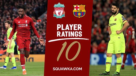 Liverpool 4-0 Barcelona: Full player ratings as Origi and Wijnaldum ...