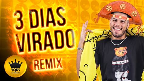 3 Dias Virado Arrochadeira Remix Turma Do Cangaceiro Tops Da