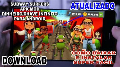 Baixar Subway Surf Dinheiro Infinito - Como baixar Subway Surfers Dinheiro Infinito APK MOD Atualizado no ...