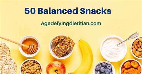 50 Balanced Snacks To Satisfy And Energize You