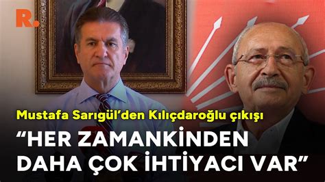 "Her zamankinden daha çok ihtiyacı var" Mustafa Sarıgül’den ...