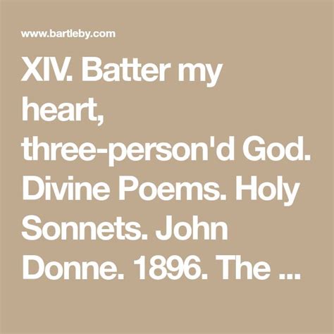 Xiv Batter My Heart Three Persond God John Donne 1896 The Poems