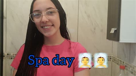 Spa Day 🧖‍♀️🧖‍♀️ Youtube