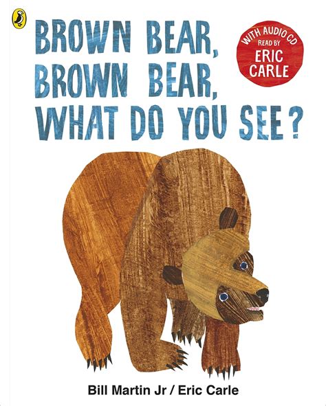 Brown Bear, Brown Bear, What Do You See? by Eric Carle - Penguin Books