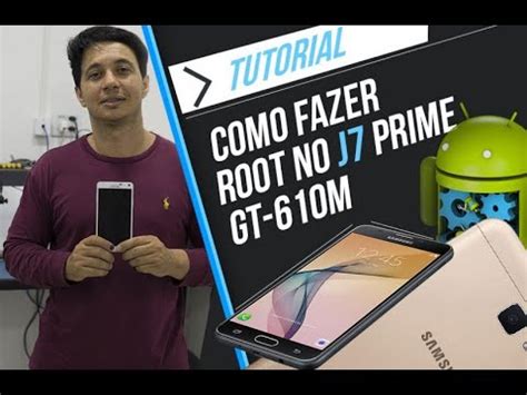 Como Fazer Root No Samsung J7 Prime G610M YouTube