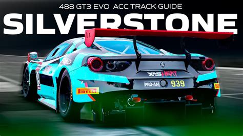 FERRARI 488 GT3 EVO ACC TRACK GUIDE SETUP EP 1 SILVERSTONE YouTube