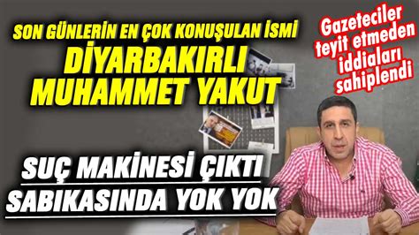 Son G Nlerin En Ok Konu Ulan Ismi Diyarbak Rl Muhammet Yakut Su