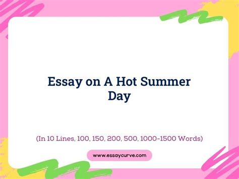 Essay On A Hot Summer Day 10 Lines 100 To 1500 Words Essay Curve