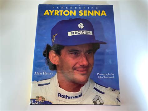 Remembering Ayrton Senna By Alan Henry Motorsport Memorabilia