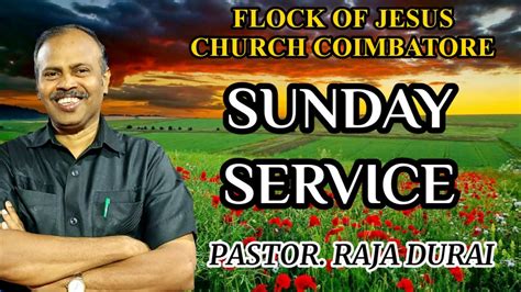 Sunday Service FOJ CHURCH COIMBATORE 13 Feb 2022 Pastor Raja