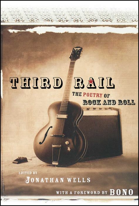 Third Rail | Book by Jonathan Wells, Bono | Official Publisher Page