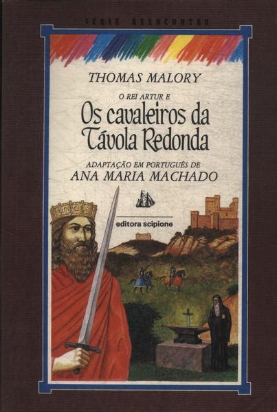 O Rei Arthur E Os Cavaleiros Da Távola Redonda adaptado Thomas