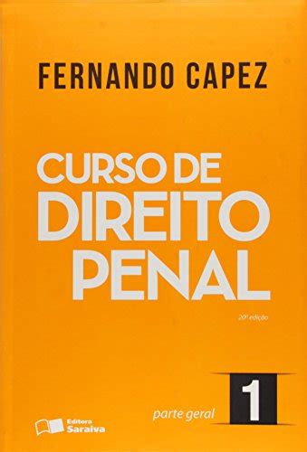 Curso De Direito Penal Parte Geral Vol 1 By Fernando Capez Goodreads