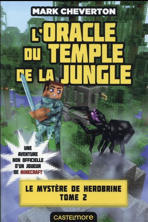 Minecraft le mystère de Herobrine Tome 2 l oracle du temple de la