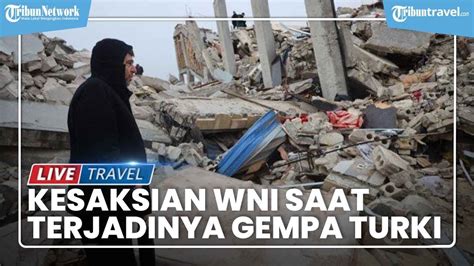 Kesaksian Wni Saat Gempa Turki Sempat Terjebak Di Bangunan Lantai