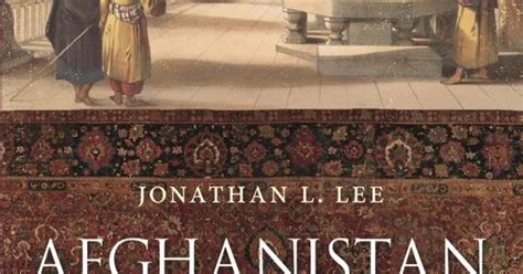 Afghanistan A History From 1260 To The Present By Jonathan L Lee