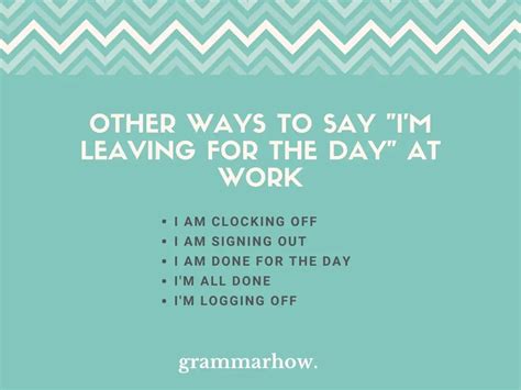 11 Other Ways To Say Im Leaving For The Day At Work