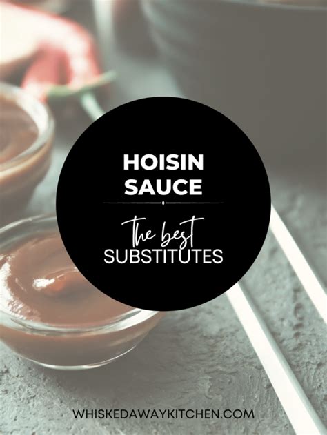 Hoisin Sauce Substitute: The 9 Best Alternatives - Whisked Away Kitchen