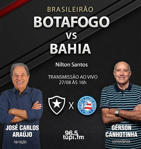 AO VIVO Botafogo x Bahia Campeonato Brasileiro 21ª rodada