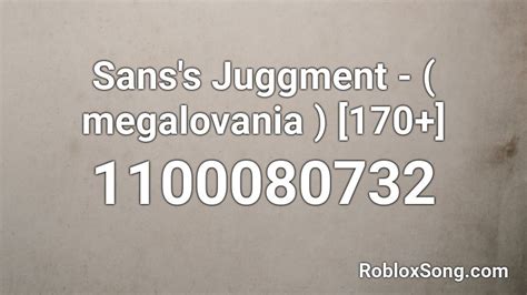 Sans S Juggment Megalovania 170 Roblox ID Roblox Music Codes