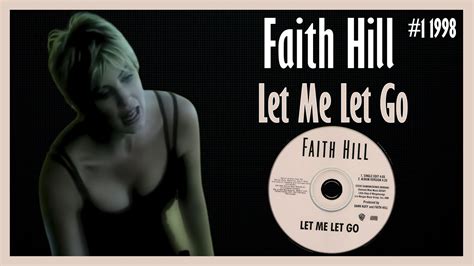 Faith Hill - Let Me Let Go