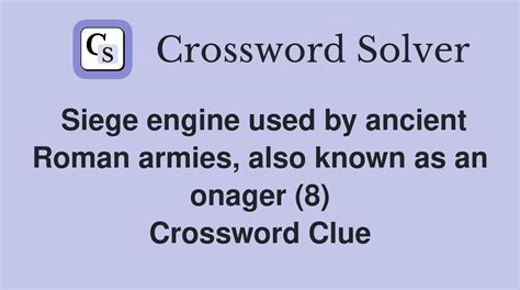 Siege Engine Used By Ancient Roman Armies Also Known As An Onager 8