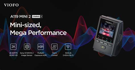 VIOFO A119 Mini 2 Dash Cam launches as 2K Sony STARVIS 2-powered dash ...