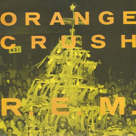 R.E.M. – Orange Crush Samples | Genius