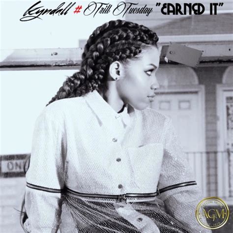 Kyndall Earned It New Randb Music Artists Playlists