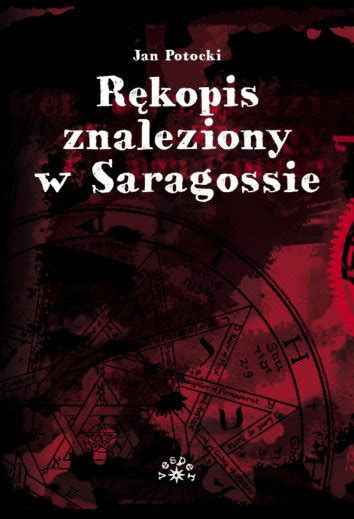 Rękopis znaleziony w Saragossie Potocki Jan Książka w Sklepie EMPIK