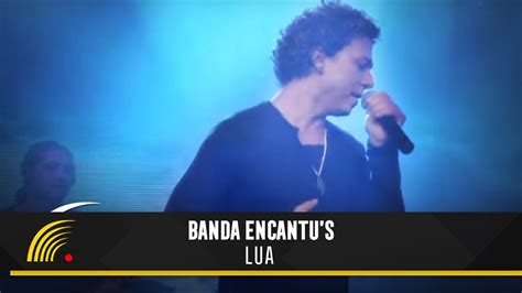 Banda Encantu's Lua - Banda Encantu's - Lua - São Paulo SP: Apaixonado por Você - YouTube