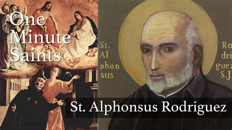 St Alphonsus Rodriguez Welcoming All As Christ One Minute Saints