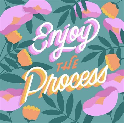 Enjoy The Process Happy Words Lettering Typography Quotes