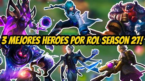 Top Mejores Heroes En Cada Rol Season Mobile Legends Espa Ol